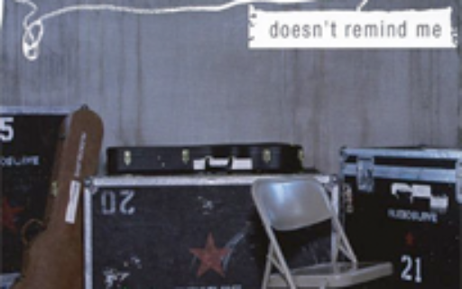 Every Song Has A Memory: Doesn’t Remind Me